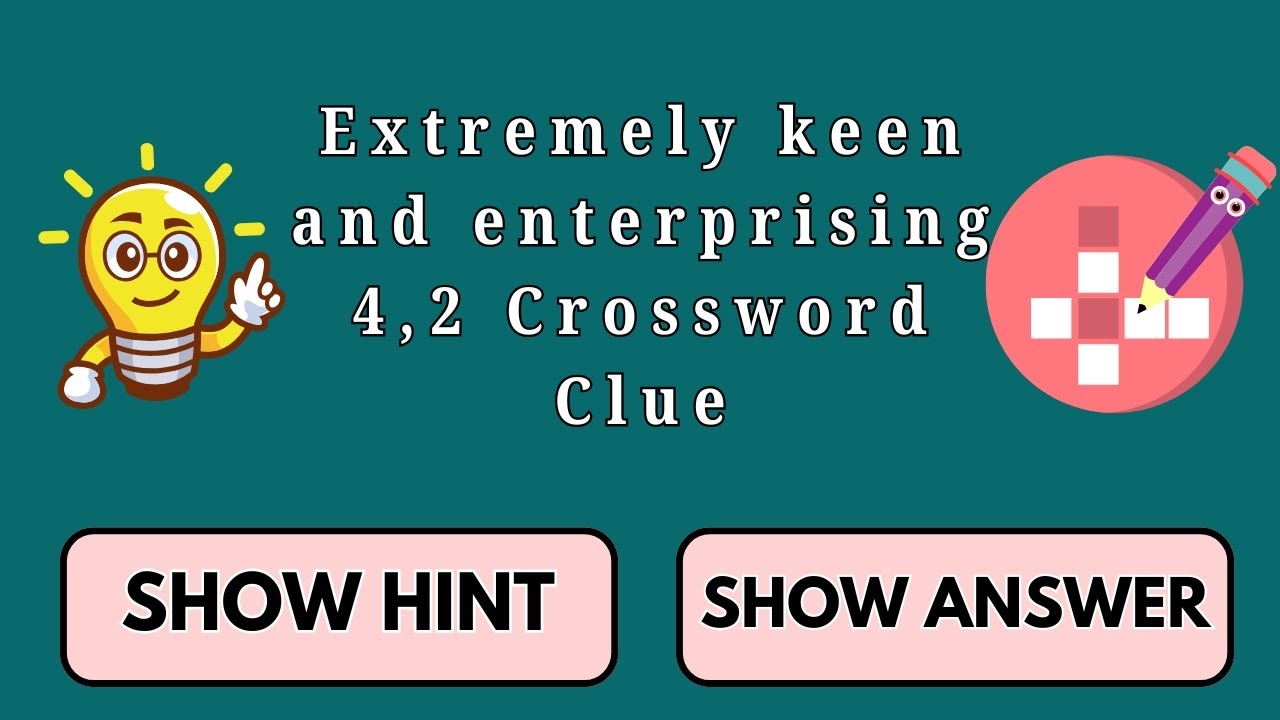 Extremely Keen And Enterprising 4 2 Crossword Clue crosswordpuzzles YouTube