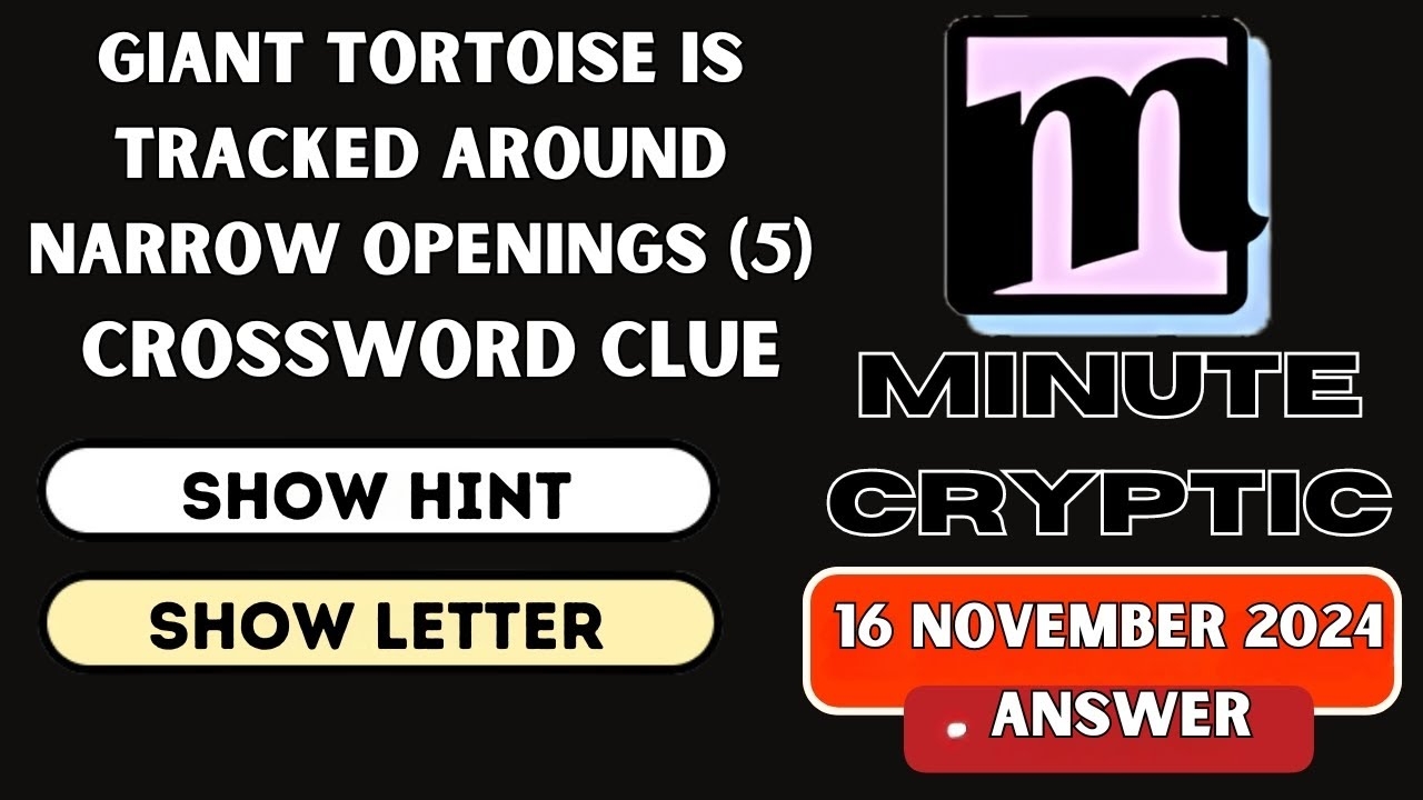 Giant Tortoise Is Tracked Around Narrow Openings 5 Crossword Clue Minute Cryptic Clue 143 YouTube