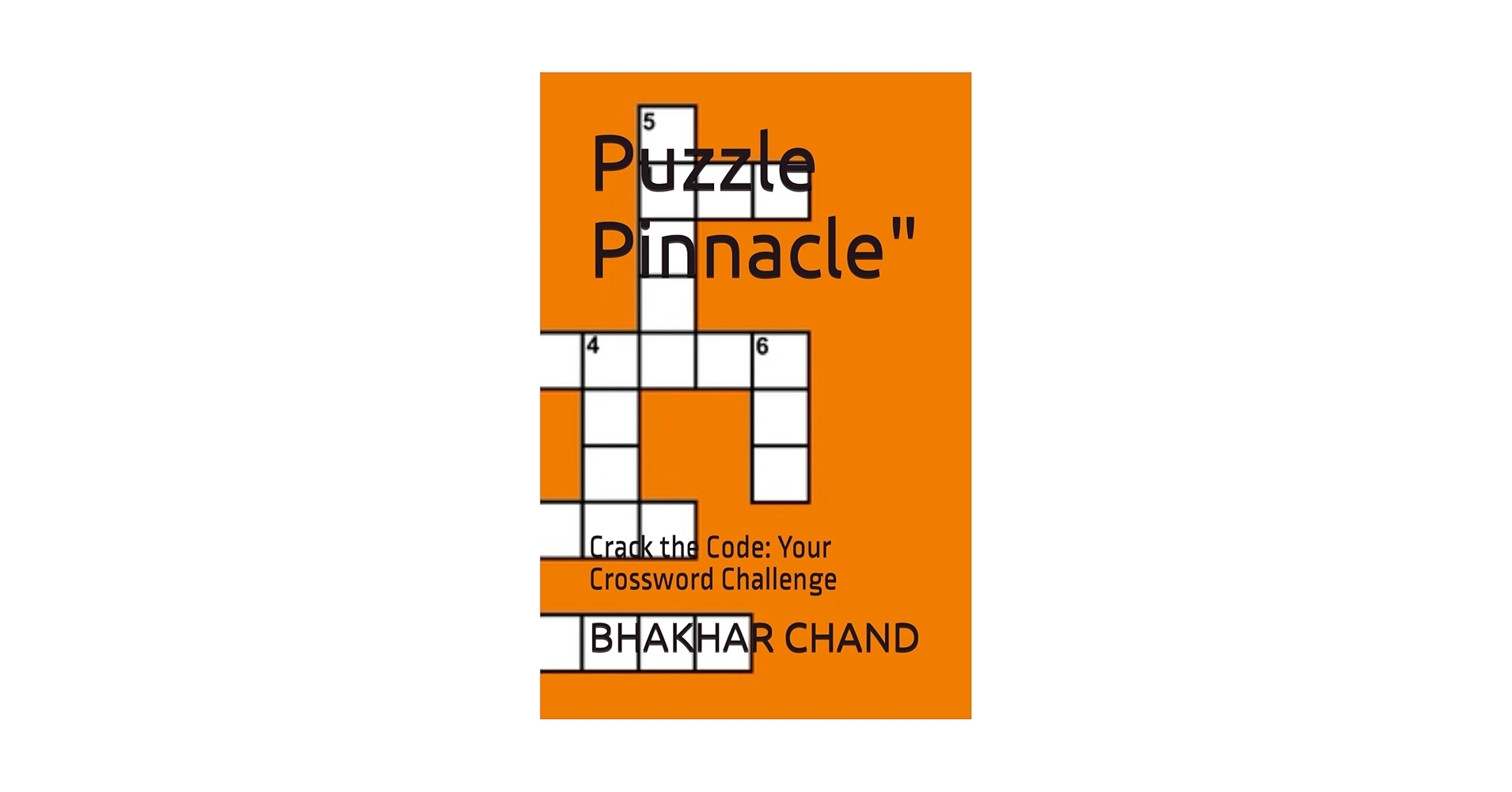 Puzzle Pinnacle Crack The Code Your Crossword Challenge CHAND Mr BHAKHAR Amazon au Books