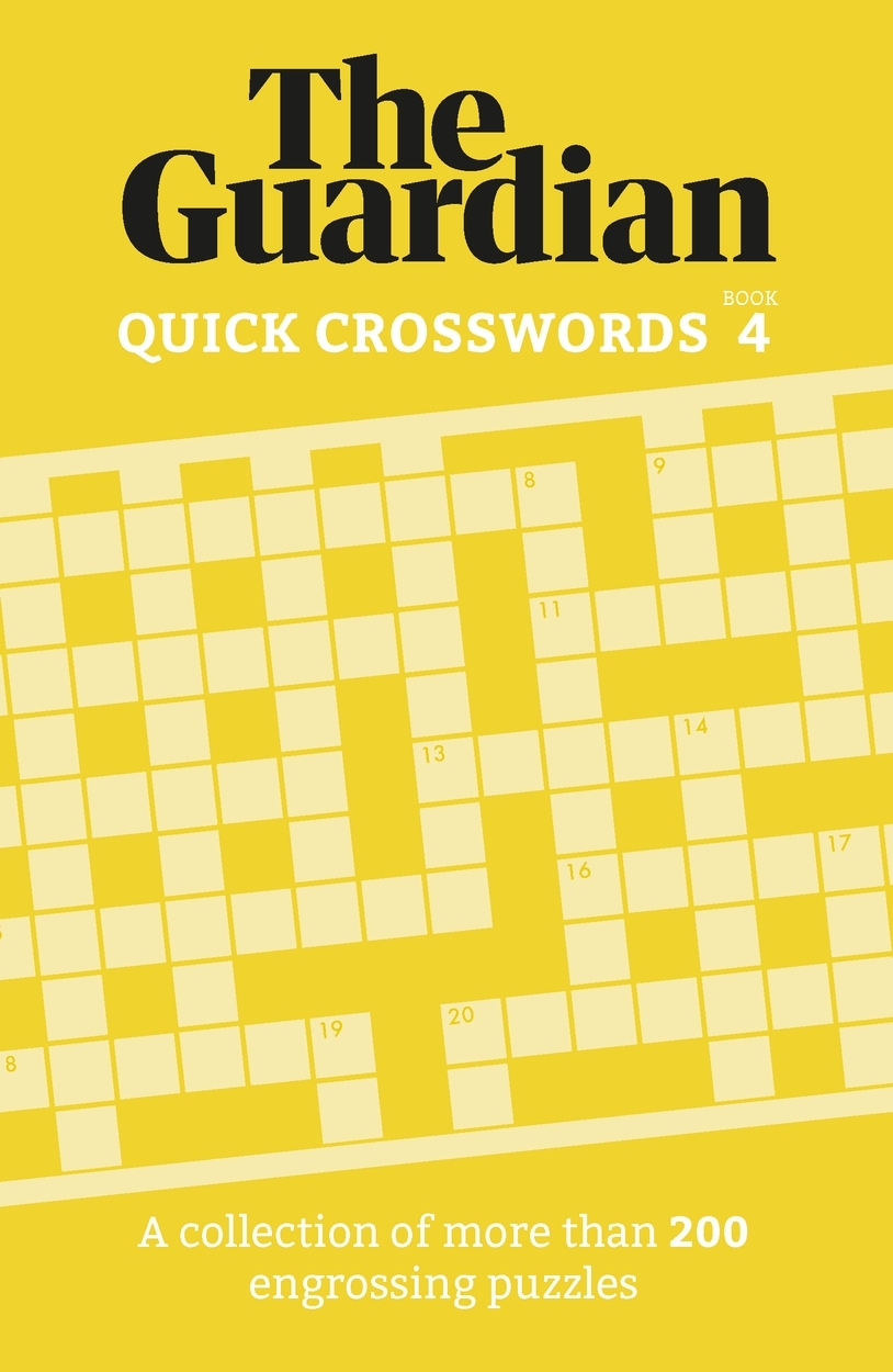 The Guardian Quick Crosswords 4 By The Guardian Hachette UK The Guardian Quick Crosswords 4 By The Guardian Hachette UK