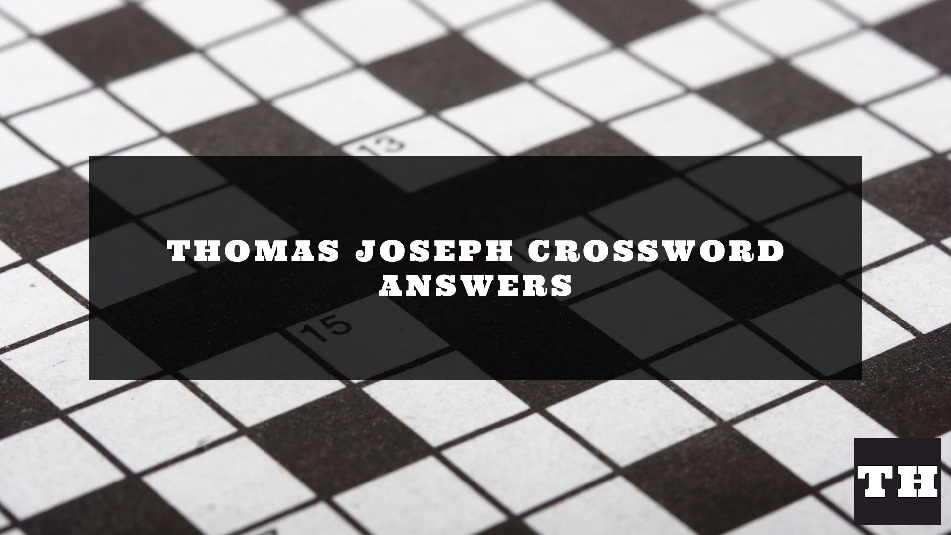 thomas joseph crossword puzzle answers