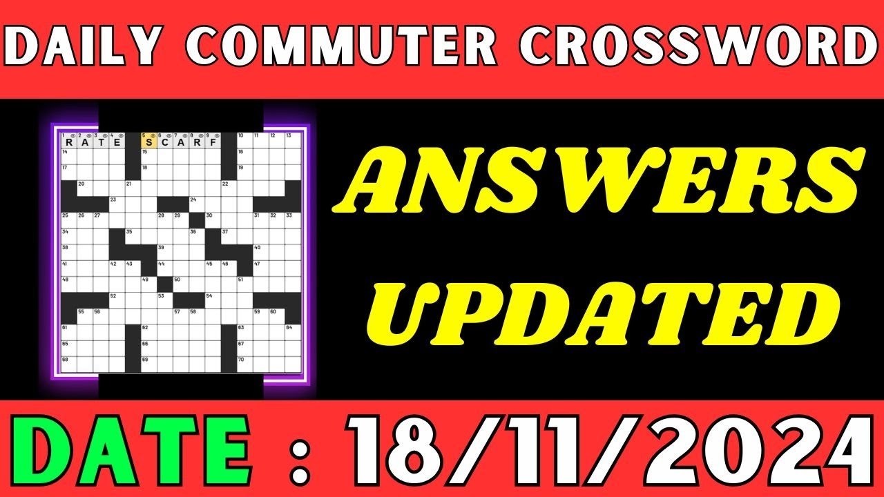 Daily Commuter Crossword Clue Answers For Nov 18 2024 Solved YouTube Daily Commuter Crossword Clue Answers For Nov 18 2024 Solved YouTube