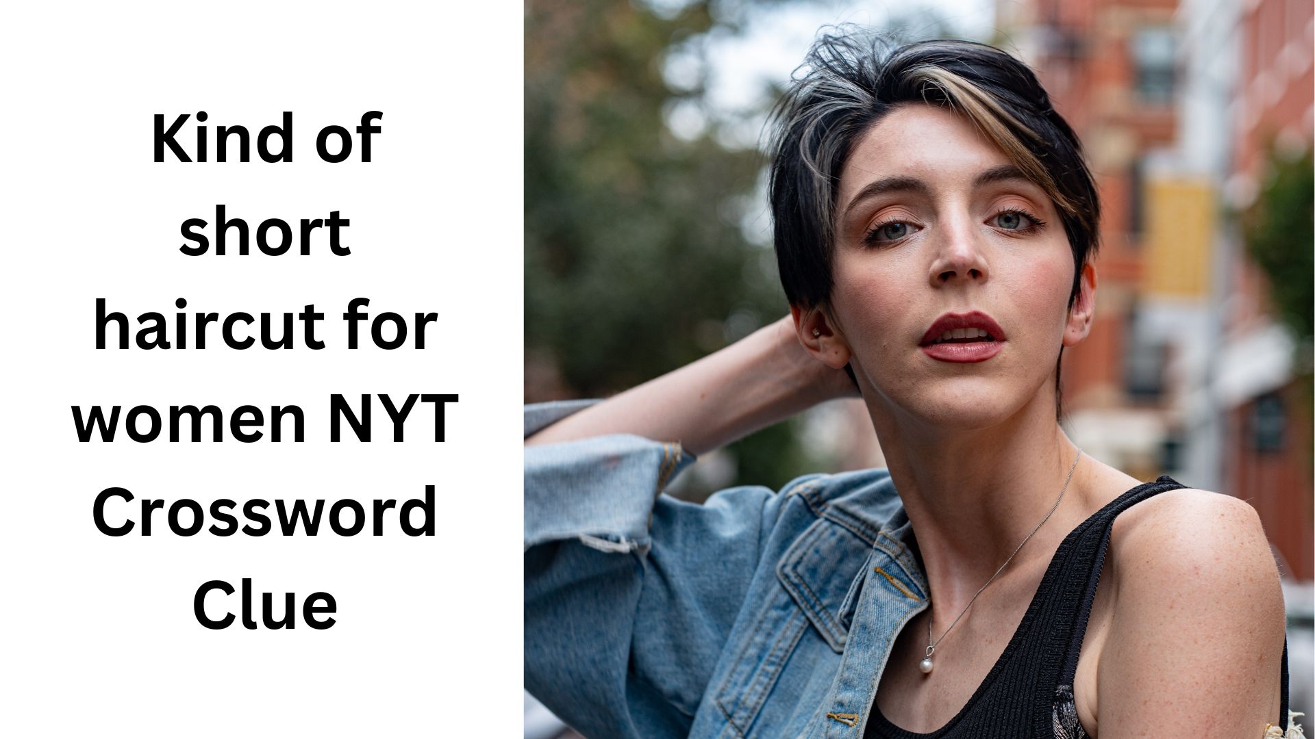 Kind Of Short Haircut For Women NYT Crossword Clue August 19 2024
