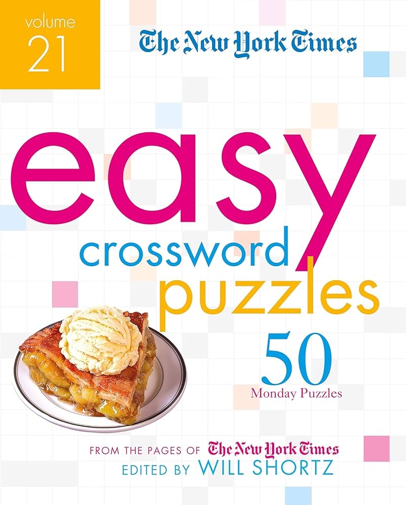The New York Times Easy Crossword Puzzles Volume 21 50 Monday Puzzles From The Pages Of The New York Times The New York Times Shortz Will 9781250253194 Amazon Books The New York Times Easy Crossword Puzzles Volume 21 50 Monday Puzzles From The Pages Of The New York Times The New York Times Shortz Will 9781250253194 Amazon Books